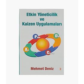 Etkin Yöneticilik ve Kaizen Uygulamaları - Mehmet Deniz