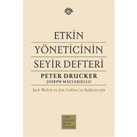 ETKIN YÖNETİCİNİN SEYIR DEFTERI - PETER F. DRUCKER;JOSEPH MACIARIELLO
