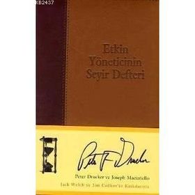 ETKIN YÖNETİCİNİN SEYIR DEFTERI - PETER F. DRUCKER;JOSEPH MACIARIELLO