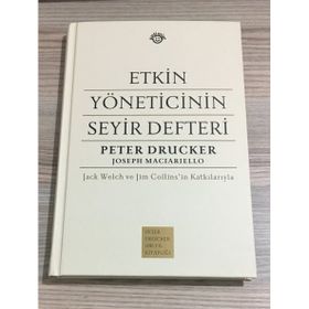 ETKIN YÖNETİCİNİN SEYIR DEFTERI - PETER F. DRUCKER;JOSEPH MACIARIELLO