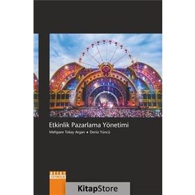 Etkinlik Pazarlama Yönetimi - Mehpare Tokay Argan Deniz Yüncü