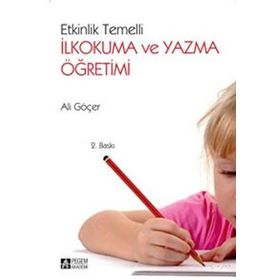 ETKINLIK TEMELLI İLKOKUMA VE YAZMA ÖĞRETİMİ - ALI GÖÇER