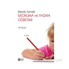 ETKINLIK TEMELLI İLKOKUMA VE YAZMA ÖĞRETİMİ - ALI GÖÇER