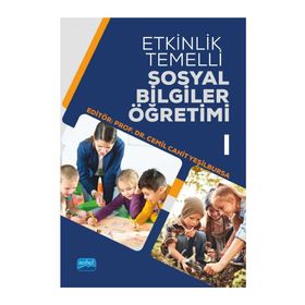 Etkinlik Temelli Sosyal Bilgiler Öğretimi-I Nobel Akademik Yayıncılık