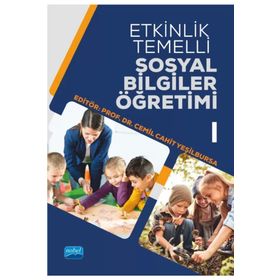 Etkinlik Temelli Sosyal Bilgiler Öğretimi-I Nobel Akademik Yayıncılık