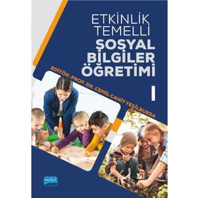 Etkinlik Temelli Sosyal Bilgiler Öğretimi-I Nobel Akademik Yayıncılık