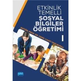 Etkinlik Temelli Sosyal Bilgiler Öğretimi-I Nobel Akademik Yayıncılık