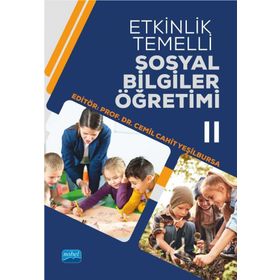 Etkinlik Temelli Sosyal Bilgiler Öğretimi-II Nobel Akademik Yayıncılık