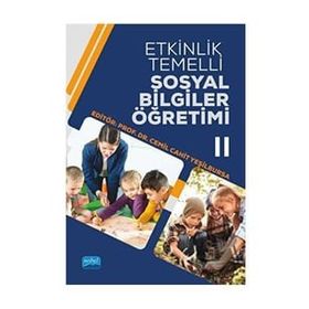 Etkinlik Temelli Sosyal Bilgiler Öğretimi-II Nobel Akademik Yayıncılık