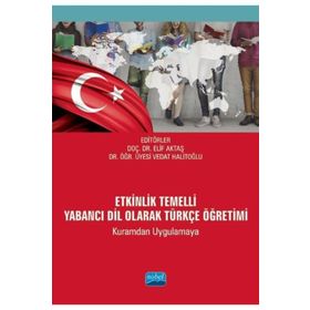 Etkinlik Temelli Yabancı Dil Olarak Türkçe Öğretimi Kuramdan Uygulamaya - Vedat Halitoğlu