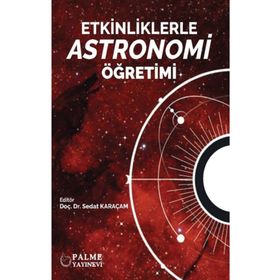 Etkinliklerle Astronomi Öğretimi - Palme Yayınları