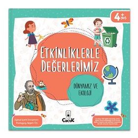 Etkinliklerle Değerlerimiz - Dünyamız ve Ekoloji 4 - Floki Çocuk