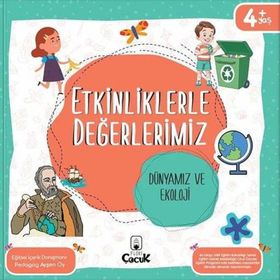 Etkinliklerle Değerlerimiz - Dünyamız ve Ekoloji 4 - Floki Çocuk