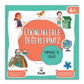 Etkinliklerle Değerlerimiz - Dünyamız ve Ekoloji 4 - Floki Çocuk