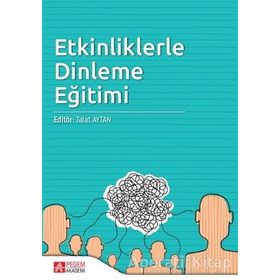 Etkinliklerle Dinleme Eğitimi Talat Aytan Pegem Akademi Yayıncılık