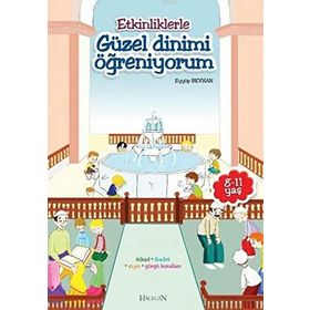 Etkinliklerle Güzel Dinimi Öğreniyorum - Eyyüp Beyhan
