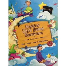Etkinliklerle Güzel Dinimi Öğreniyorum - Eyyüp Beyhan