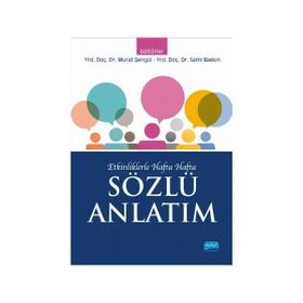 Etkinliklerle Hafta Hafta Sözlü Anlatım - Adem İşcan İsa Yılmaz Murat Şengül Doç. Dr. Sezgin Demir Sami Baskın Ahmet Akçay Beytullah Karagöz Sezgin Demir