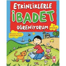 ETKINLIKLERLE İBADET ÖĞRENİYORUM - NECLA SAYDAM;NURAY TÜRKYILMAZ;EZEL YILMAZ;VAHIDE ULUSOY;SAADET KOCAGÖZ UZUN
