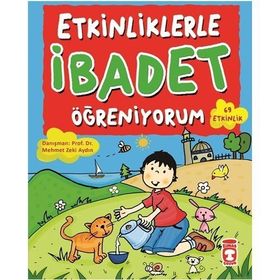 ETKINLIKLERLE İBADET ÖĞRENİYORUM - NECLA SAYDAM;NURAY TÜRKYILMAZ;EZEL YILMAZ;VAHIDE ULUSOY;SAADET KOCAGÖZ UZUN