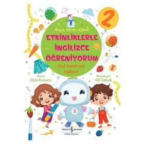 Etkinliklerle İngilizce Öğreniyorum 2 - Elçin Kuzucu İş Bankası Kültür Yayınları
