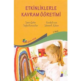 Etkinliklerle Kavram Öğretimi - Uzman Tugba Karaaslan Semra Şahin Şebnem K. Çoban Handan Ercan