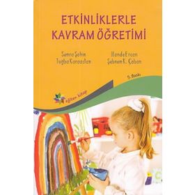 Etkinliklerle Kavram Öğretimi - Uzman Tugba Karaaslan Semra Şahin Şebnem K. Çoban Handan Ercan