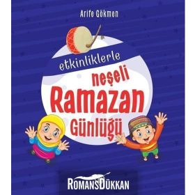 Etkinliklerle Neşeli Ramazan Günlüğü Arife Gökmen