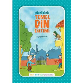 ETKINLIKLERLE TEMEL DIN EĞİTİMİ (RENKLI) - EYÜP BEYHAN