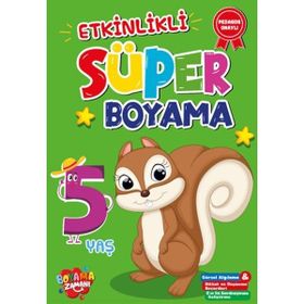 Etkinlikli Süper Boyama 5 Yaş - Hatice Nurbanu Karaca