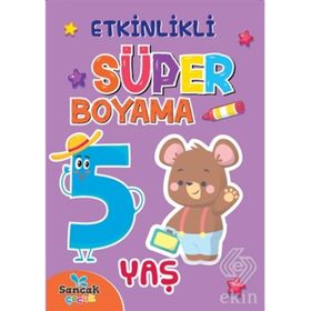 Etkinlikli Süper Boyama 5 Yaş - Hatice Nurbanu Karaca