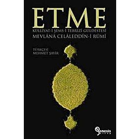 ETME - MEVLÂNÂ CELÂLEDDÎN-I RÛMÎ