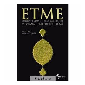 ETME - MEVLÂNÂ CELÂLEDDÎN-I RÛMÎ