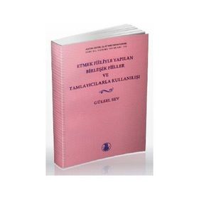 Etmek Fiiliyle Yapılan Birleşik Fiiller ve Tamlayıcılarla Kullanılışı - gursel sev
