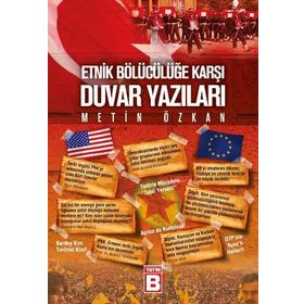 Etnik Bölücülüğe Karşı Duvar Yazıları - Metin Özkan