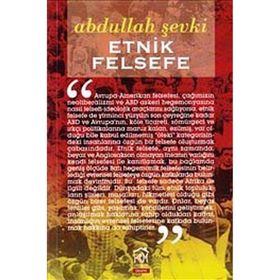 ETNIK FELSEFE - ABDULLAH ŞEVKI