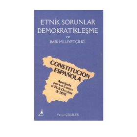 Etnik Sorunlar Demokratikleşme ve Bask Milliyetçiliği - Yavuz Çilliler