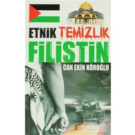 ETNIK TEMIZLIK FILISTIN - CAN EKIN KÖROĞLU