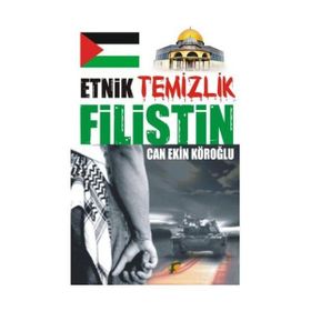 ETNIK TEMIZLIK FILISTIN - CAN EKIN KÖROĞLU