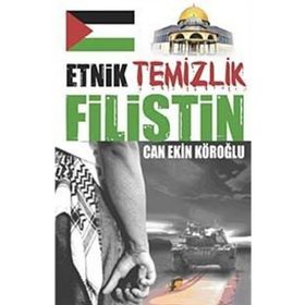 ETNIK TEMIZLIK FILISTIN - CAN EKIN KÖROĞLU