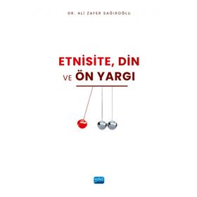 Etnisite Din ve Ön Yargı Ali Zafer Sağıroğlu