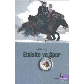 ETNISITE VE SPOR - METIN KILIÇ