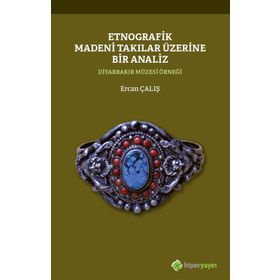 Etnografik Madeni Takılar Üzerine Bir Analiz - Ercan Çalış