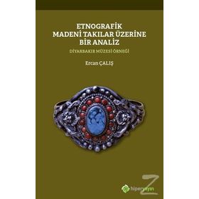 Etnografik Madeni Takılar Üzerine Bir Analiz - Ercan Çalış