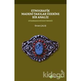 Etnografik Madeni Takılar Üzerine Bir Analiz - Ercan Çalış