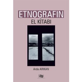 Etnografın El Kitabı - Arda Arıkan