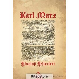 ETNOLOJI DEFTERLERI - KARL MARX