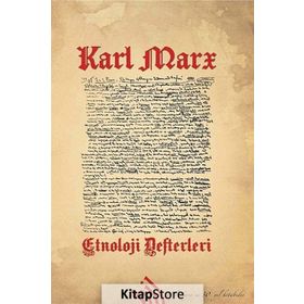 ETNOLOJI DEFTERLERI - KARL MARX