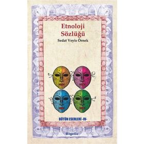 Etnoloji Sözlüğü / Prof. Dr. Sedat Veyis Örnek