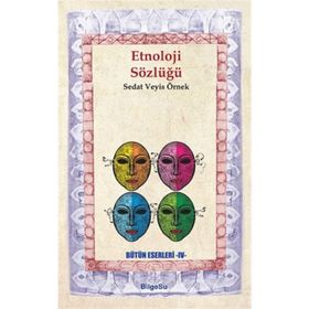 Etnoloji Sözlüğü / Prof. Dr. Sedat Veyis Örnek